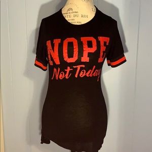 Nope Not Today T-shirt